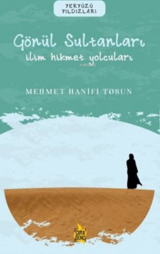 Gönül Sultanları - İlim Hikmet Yolcuları Mehmet Hanifi Tosun