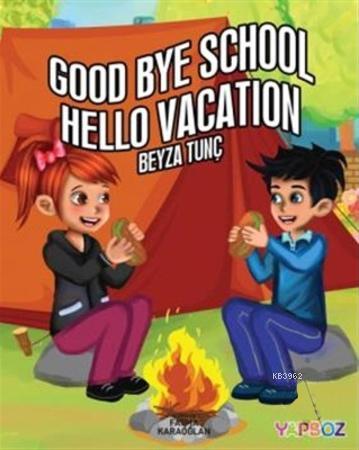 Good Bye School Hello Vacation Beyza Tunç