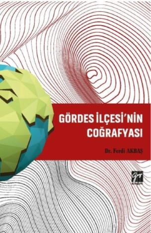 Gördes İlçesi'nin Coğrafyası