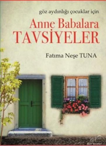 Göz Aydınlığı Çocuklar İçin Anne Babalara Tavsiyeler