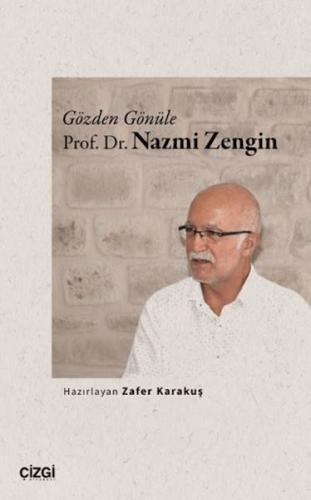 Gözden Gönüle Prof. Dr. Nazmi Zengin Kolektif