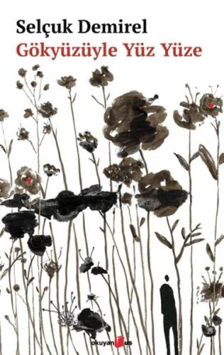 Gözyüzüyle Yüz Yüze (Ciltli) Selçuk Demirel