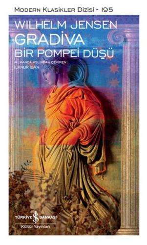Gradiva - Bir Pompei Düşü - Modern Klasikler Dizisi (Ciltli) Wilhelm J