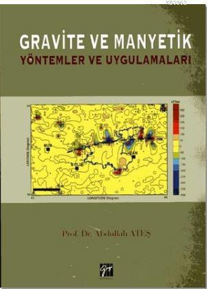 Gravite ve Manyetik; Yöntemler ve Uygulamaları