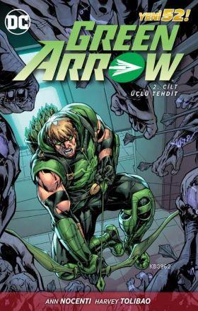 Green Arrow Cilt 2 Ann Nocenti