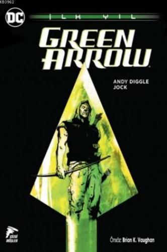 Green Arrow İlk Yıl Andy Diggle