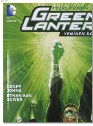 Green Lantern - Yeşil Fener / Yeniden Doğuş Cilt: 1 Geoff Johns