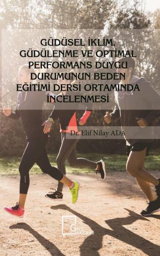 Güdüsel İklim Güdülenme ve Optimal Performans Duygu Durumunun