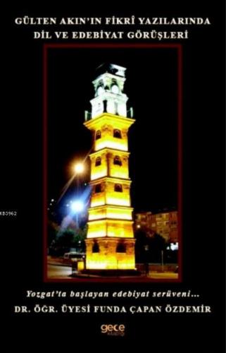 Gülten Akın'in Fikri Yazılarında Dil Ve Edebiyat Görüşleri