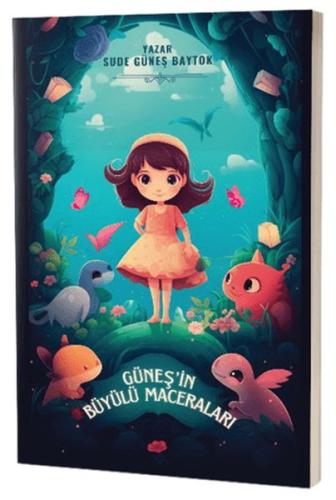 Güneş’in Büyülü Maceraları