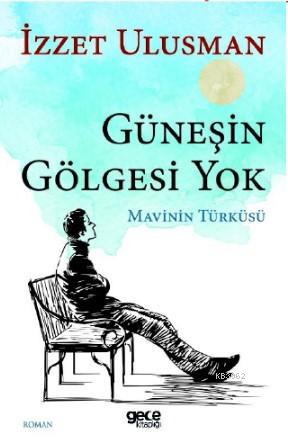 Güneşin Gölgesi Yok