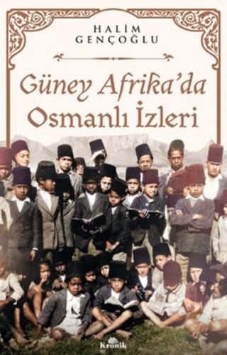 Güney Afrika'da Osmanlı İzleri Halim Gençoğlu