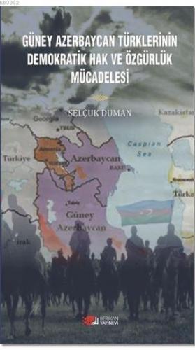 Güney Azerbaycan Türklerinin Demokratik Hak ve Özgürlük Mücadelesi Sel