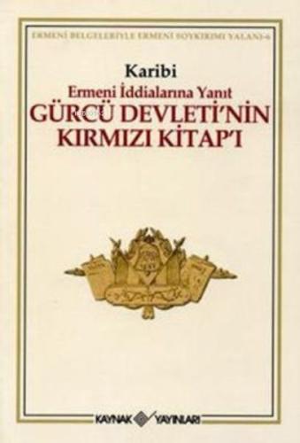 Gürcü Devleti’nin Kırmızı Kitap’ı Ermeni İddialarına Yanıt