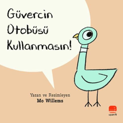 Güvercin Otobüsü Kullanmasın! Mo Willems