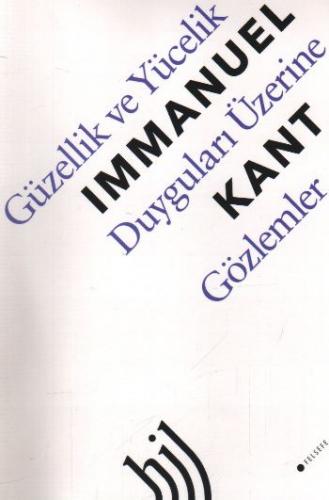 Güzellik ve Yücelik Duyguları Üzerine Gözlemler Immanuel Kant