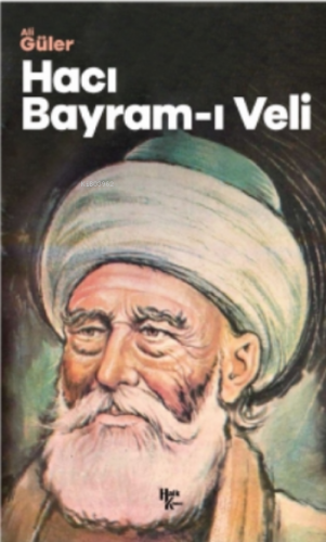 Hacı Bayram - I Veli Ali Güler