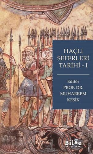 Haçlı Seferleri Tarihi-I Prof. Dr. Muharrem Kesik
