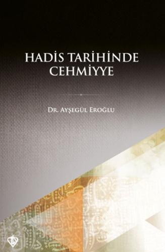 Hadis Tarihinde Cehmiyye Dr. Ayşegül Eroğlu
