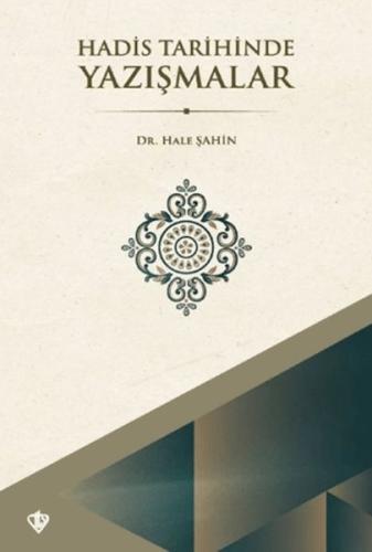 Hadis Tarihinde Yazışmalar Hale Şahin