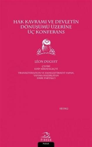 Hak Kavramı ve Devletin Dönüşümü Üzerine Üç Konferans Leon Duguit