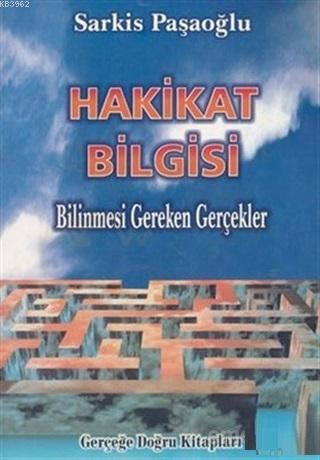 Hakikat Bilgisi Bilinmesi Gereken Gerçekler