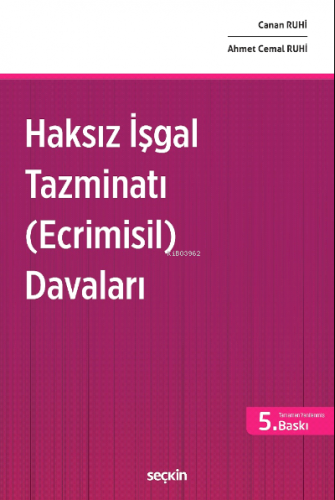 Haksız İşgal Tazminatı (Ecrimisil) Davaları Ahmet Cemal Ruhi Canan Ruh