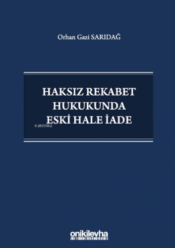 Haksız Rekabet Hukukunda Eski Hale İade