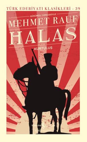 Halas - Kurtuluş - Türk Edebiyatı Klasikleri (Ciltli) Mehmet Rauf