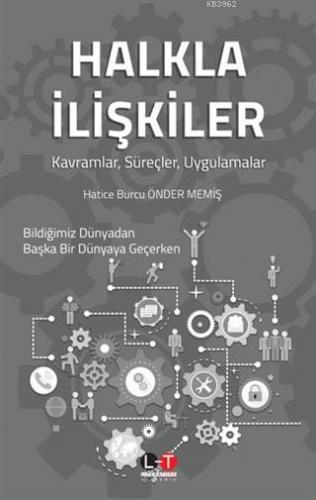 Halkla İlişkiler; Kavramlar, Süreçler, Uygulamalar