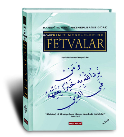 Hanefi ve Şafi Mezhebine Göre Günümüz Meselelerine Fetvalar