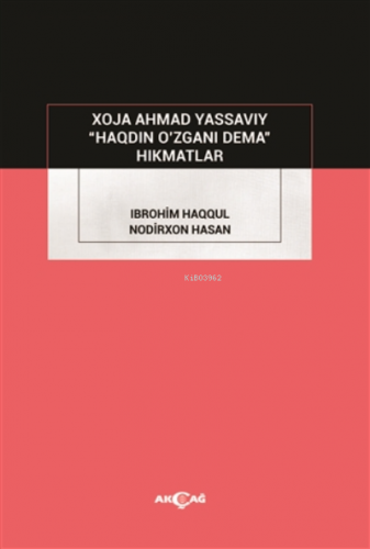 Haqdin O’zgani Dema;Hikmatlar