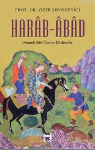 Harâb - Abâd Özer Şenödeyici