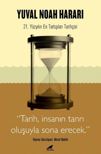 Harari - Tarih, İnsanın Tanrı Oluşuyla Sona Erecek