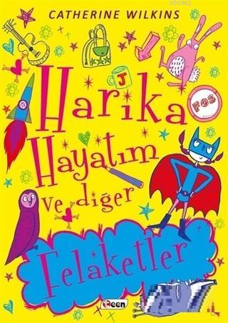 Harika Hayatım ve Diğer Felaketler