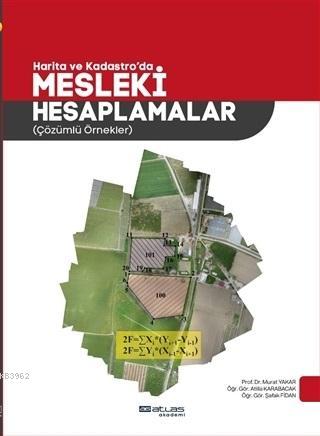 Harita ve Kadastro'da Mesleki Hesaplamalar; Çözümlü Örnekler