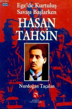 Hasan Tahsin - Ege'de Kurtuluş Savaşı Nurdoğan Taçalan