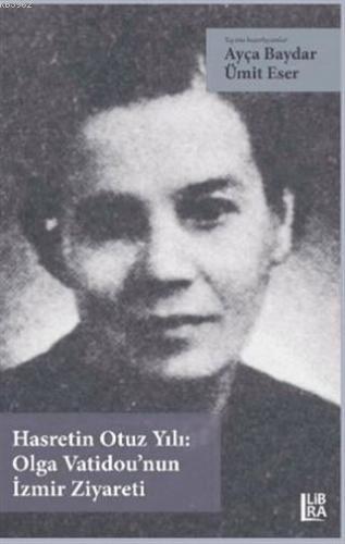 Hasretin Otuz Yılı: Olga Vatidou'nun İzmir Ziyareti