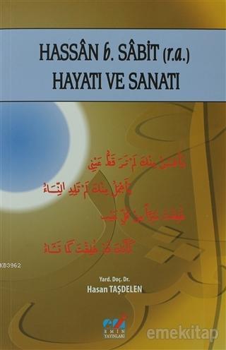 Hassan b. Sabit (r.a.) Hayatı ve Sanatı Hasan Taşdelen