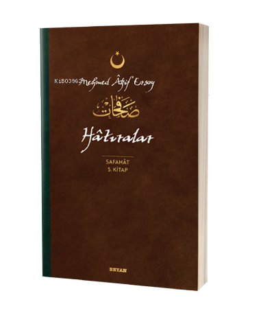 Hatıralar - Safahat 5. Kitap Mehmed Akif Ersoy