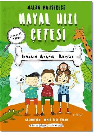 Hayal Hızı Çetesi - İnsanın Atasını Arıyor