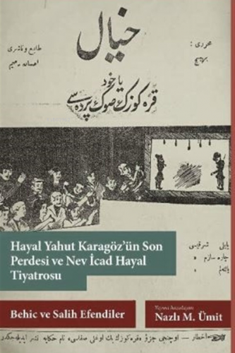 Hayal Yahut Karagöz'ün Son Perdesi ve Nev İcad Hayal Tiyatrosu Kolekti