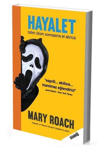 Hayalet - Bilim Ölüm Sonrasına El Atınca Mary Roach