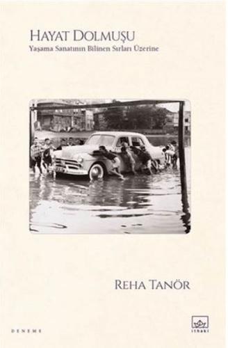 Hayat Dolmuşu – Yaşama Sanatının Bilinen Sırları Üzerine