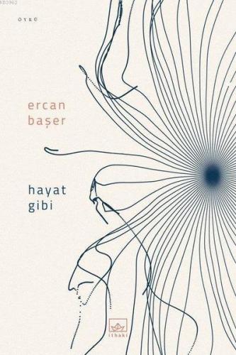 Hayat Gibi Ercan Başer