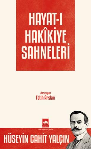 Hayat-ı Hakikiye Sahneleri Hüseyin Cahit Yalçın