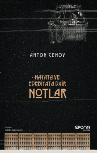 Hayata ve Edebiyata Dair Notlar Anton Çehov