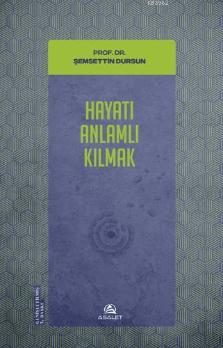 Hayatı Anlamlı Kılmak