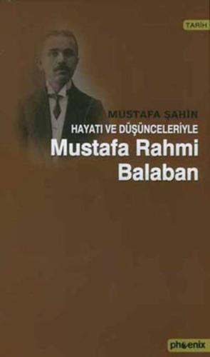 Hayatı ve Düşünceleriyle Mustafa Rahmi Balaban Mustafa Şahin