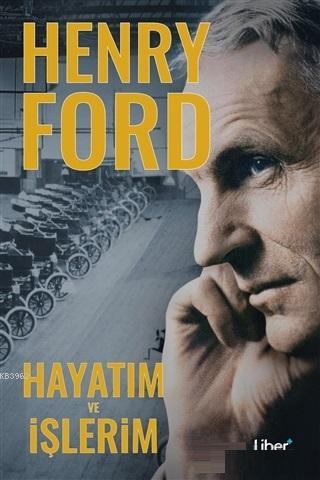 Hayatım ve İşlerim Henry Ford